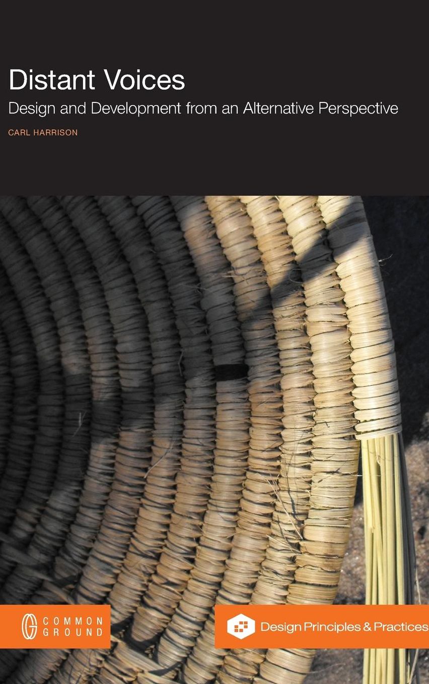 Distant Voices: Design and Development from an Alternative Perspective