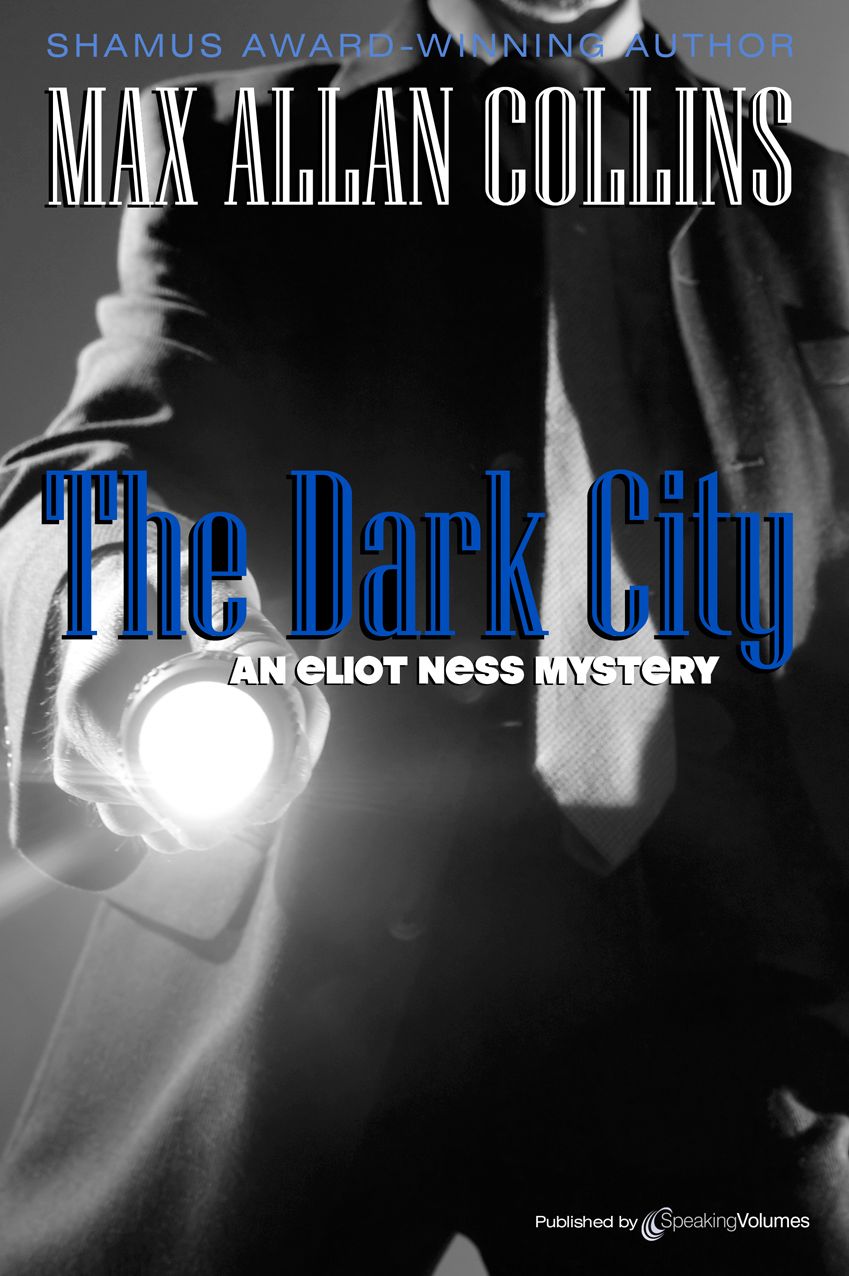 The Dark City (Eliot Ness Series #1)