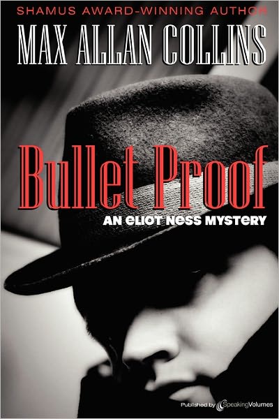 Bullet Proof (Eliot Ness Series #3)