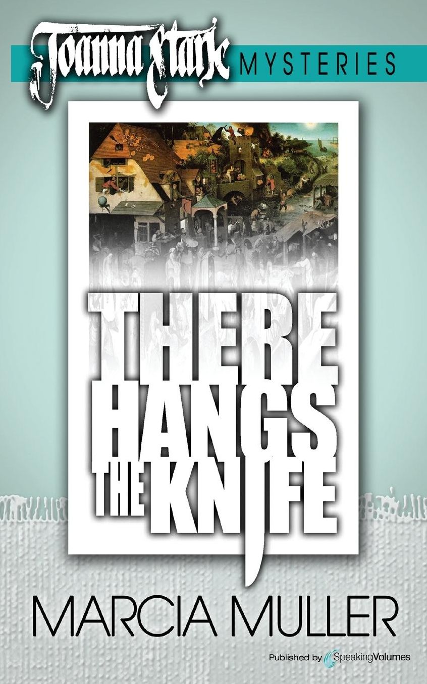 There Hangs The Knife: Joanna Stark Mystery