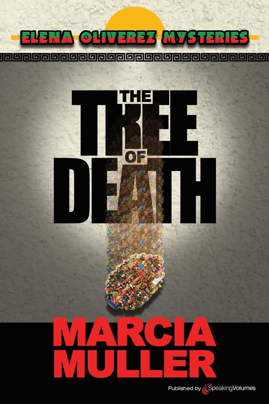 The Tree of Death: Elena Oliverez Mystery