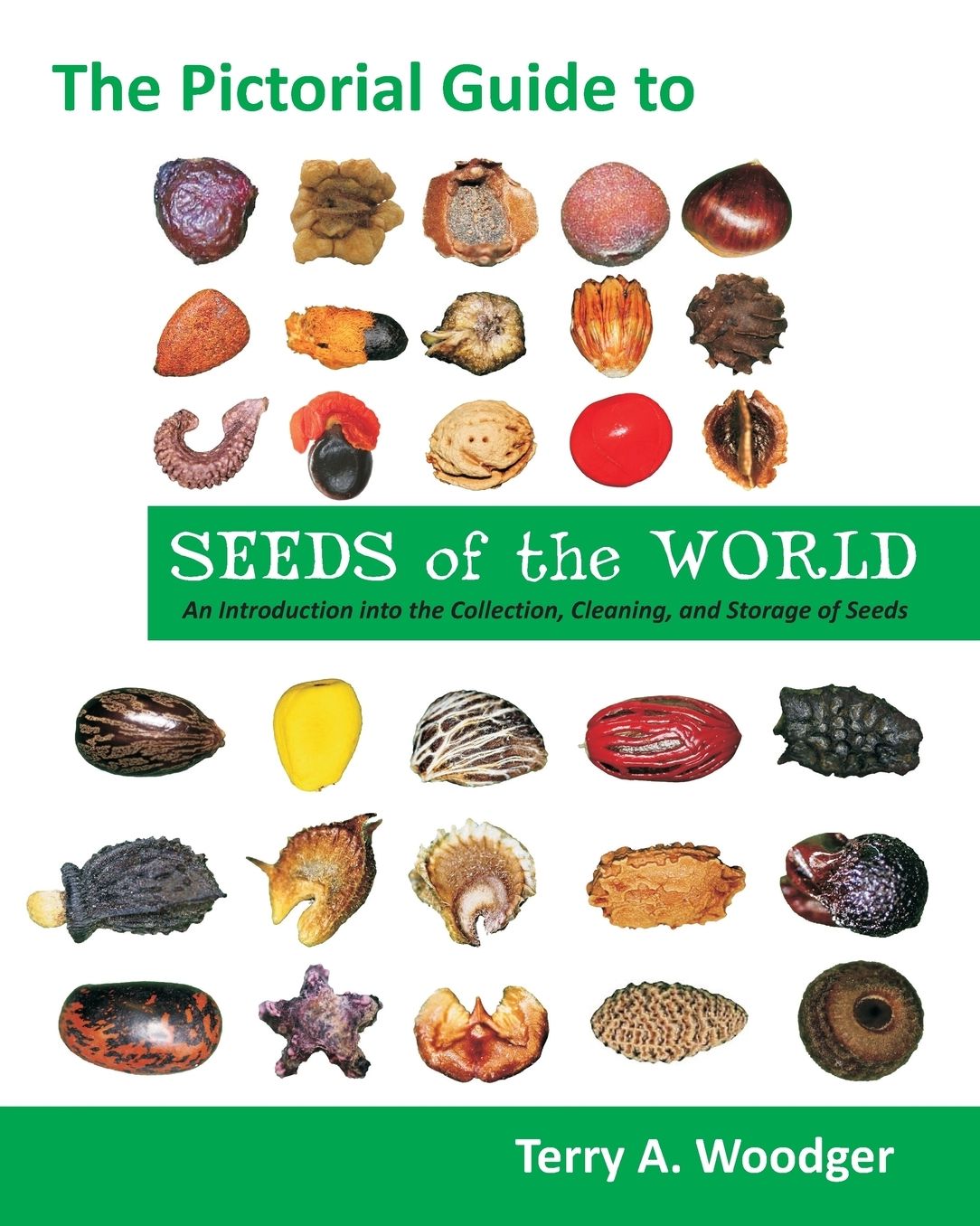 The Pictorial Guide To Seeds Of The World