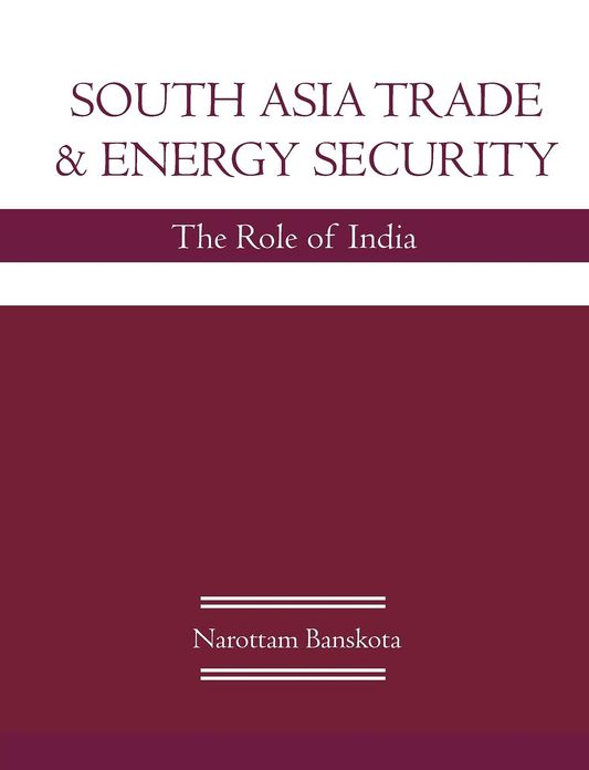 South Asia Trade and Energy Security: The Role of India
