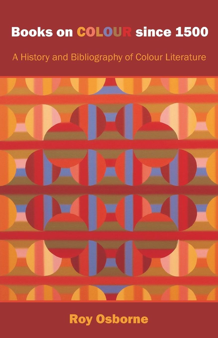 Books on Colour Since 1500: A History and Bibliography of Colour Literature