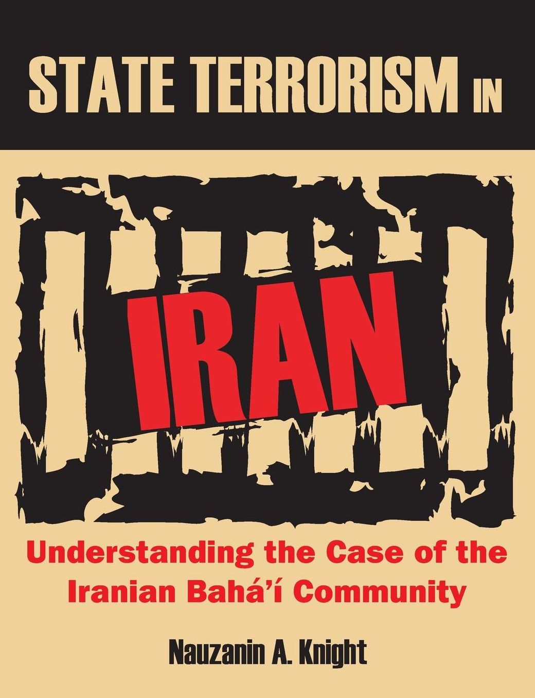 State Terrorism in Iran: Understanding the Case of the Iranian Bahá'í Community