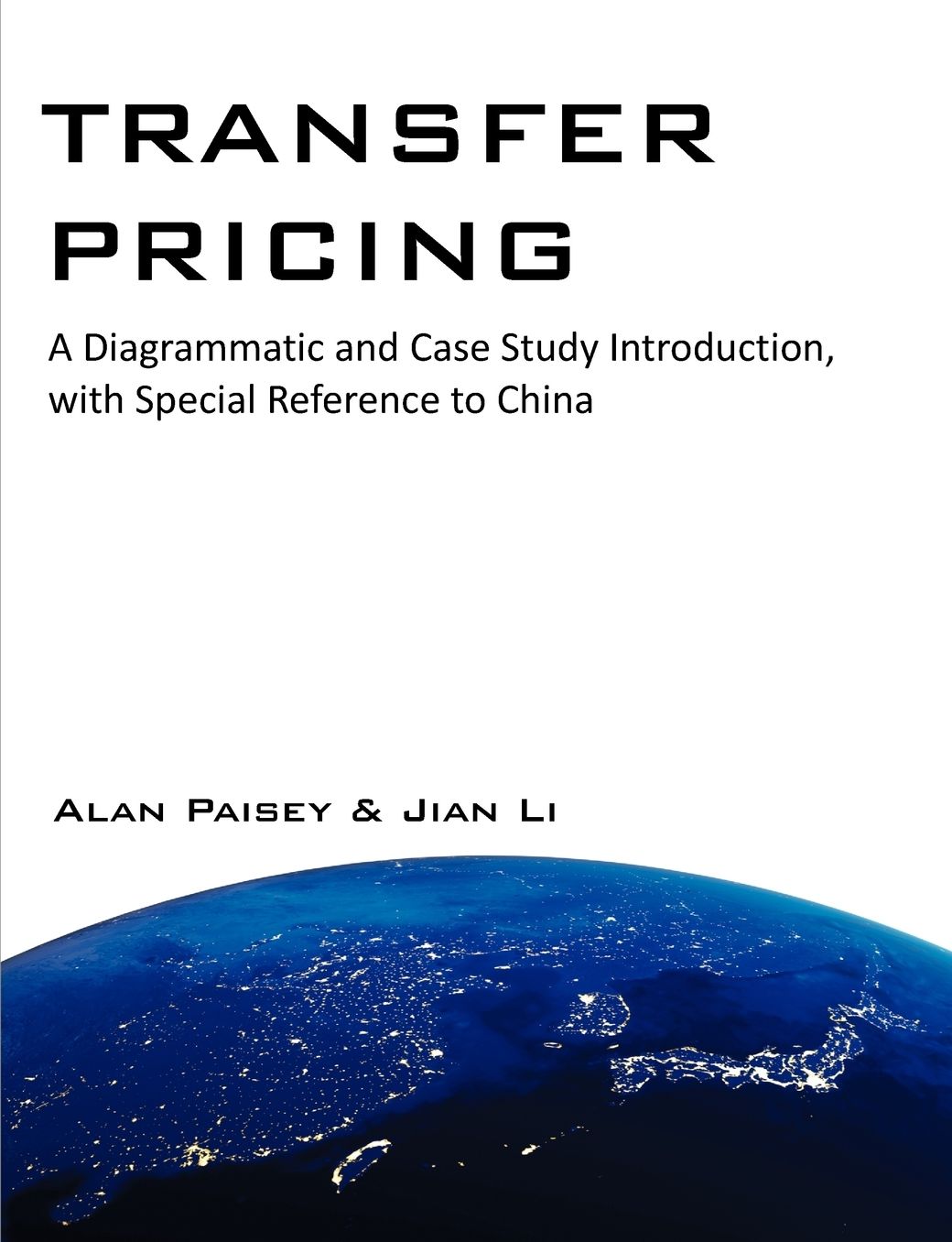 Transfer Pricing: A Diagrammatic and Case Study Introduction, with Special Reference to China