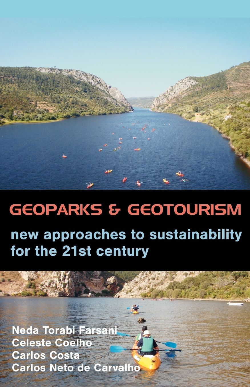 Geoparks and Geotourism: New Approaches to Sustainability for the 21st Century