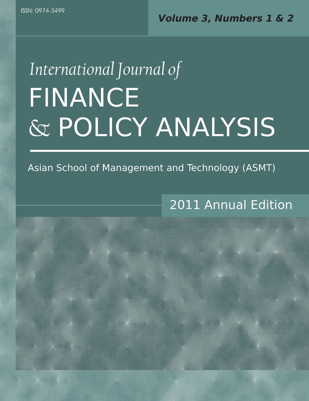 International Journal of Finance and Policy Analysis (2011 Annual Edition): Vol.3, Nos.1 & 2