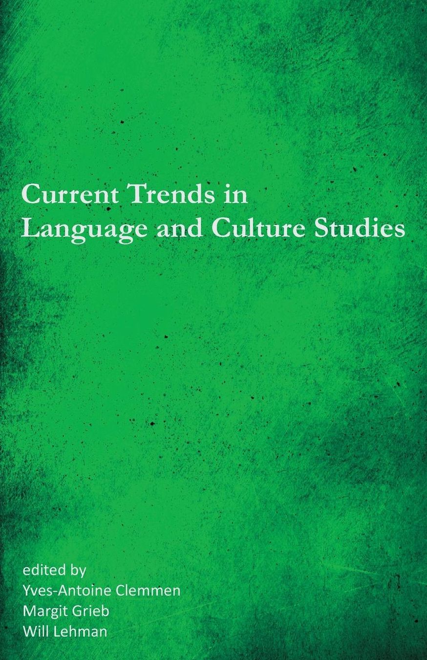 Current Trends in Language and Culture Studies: Selected Proceedings of the 20th Southeast Conference on Foreign Languages, Literatures, and Film
