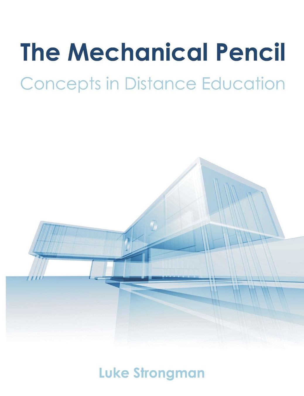 The Mechanical Pencil: Concepts in Distance Education