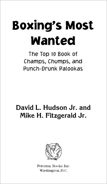 Boxing's Most Wanted: The Top 10 Book of Champs, Chumps, and Punch-Drunk Palookas