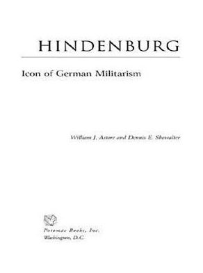 Hindenburg: Icon of German Militarism