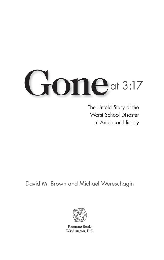 Gone at 3:17: The Untold Story of the Worst School Disaster in American History