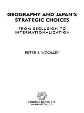 Geography and Japan's Strategic Choices: From Seclusion to Internationalization