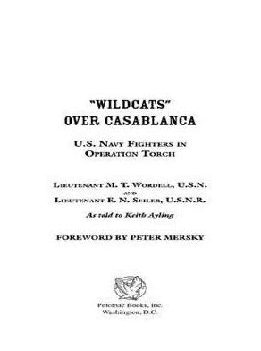 Wildcats Over Casablanca: U.S. Navy Fighters in Operation Torch