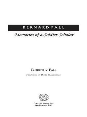 Bernard Fall: Memories of a Soldier-Scholar