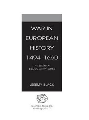War in European History, 1494-1660: The Essential Bibliography