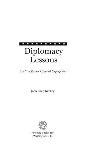 Diplomacy Lessons: Realism for an Unloved Superpower