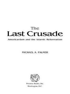 The Last Crusade: Americanism and the Islamic Reformation