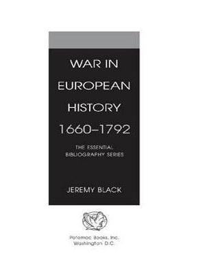 War in European History, 1660-1792: The Essential Bibliography