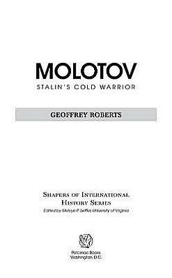 Molotov: Stalin's Cold Warrior