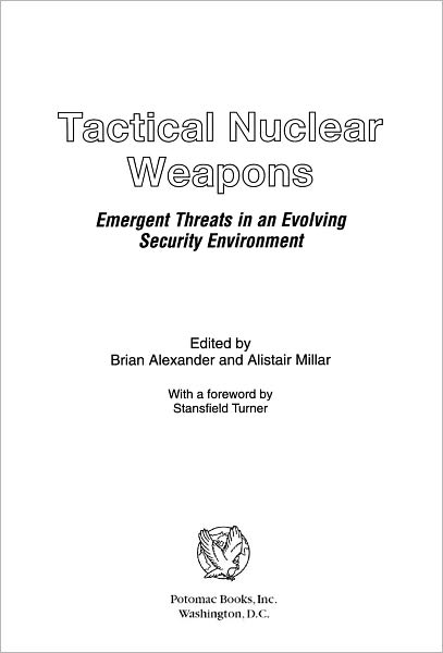 Tactical Nuclear Weapons: Emergent Threats in an Evolving Security Environment