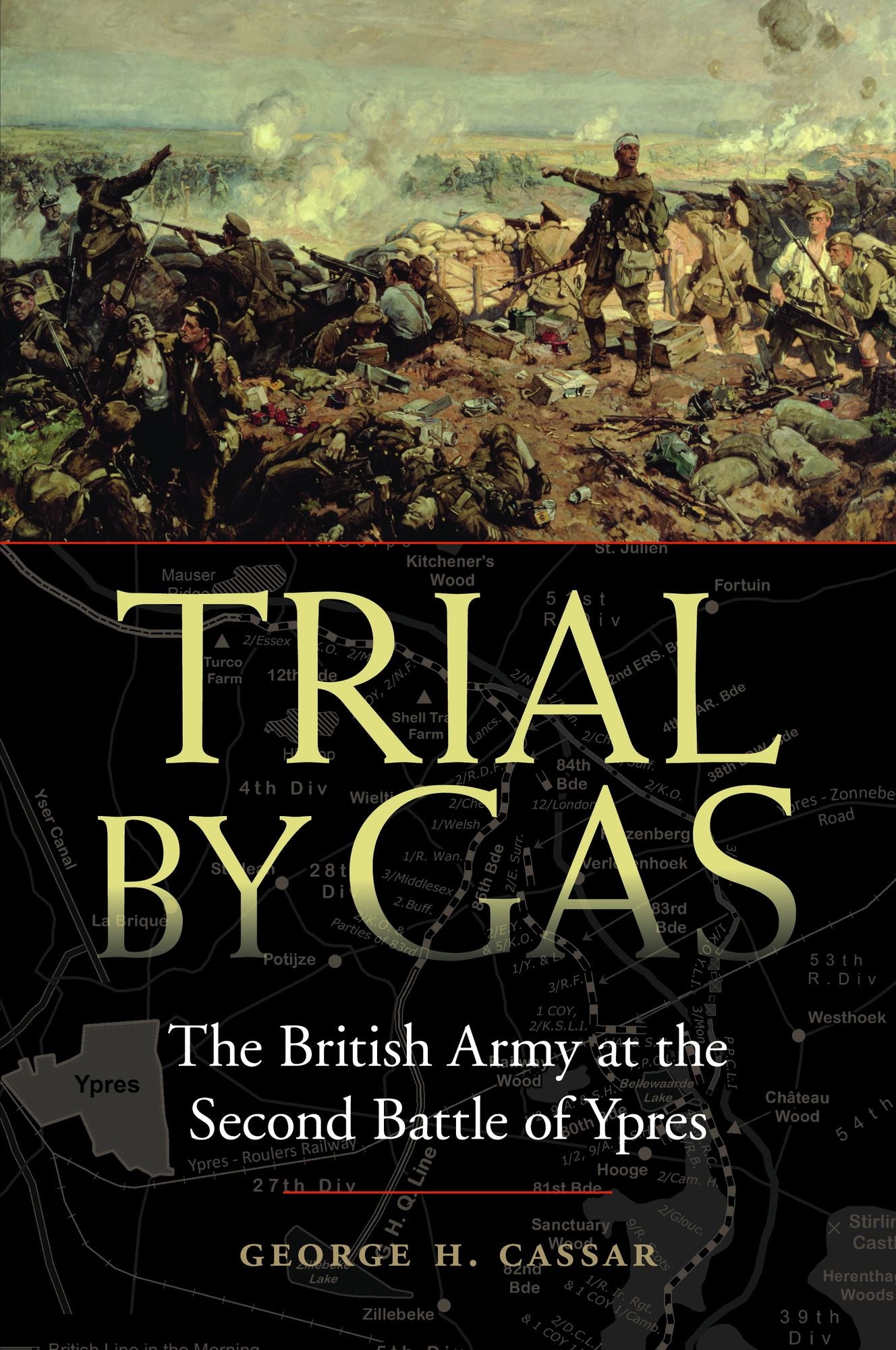 Trial by Gas: The British Army at the Second Battle of Ypres