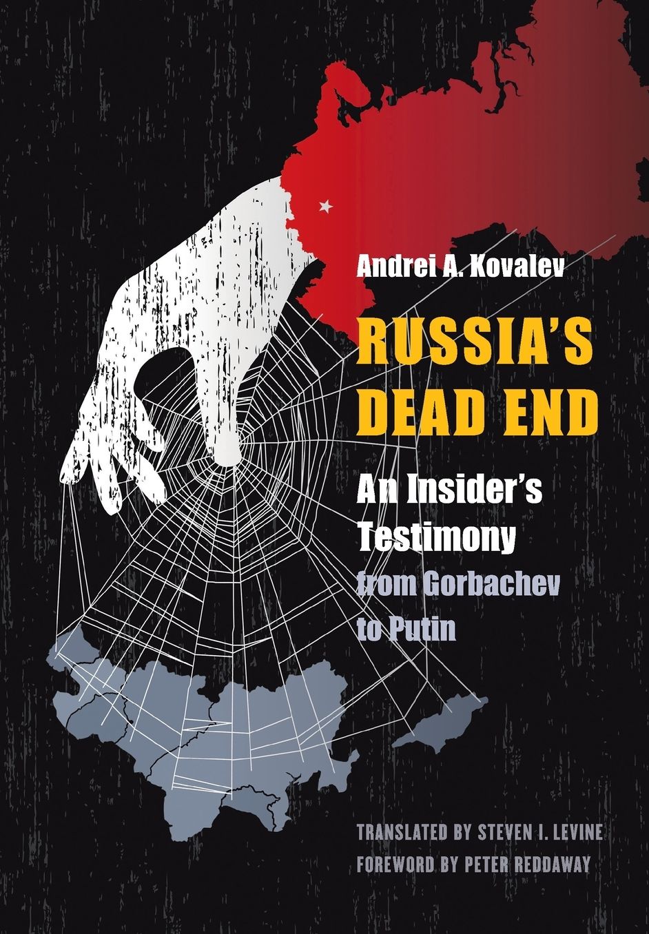 Russia's Dead End: An Insider's Testimony from Gorbachev to Putin