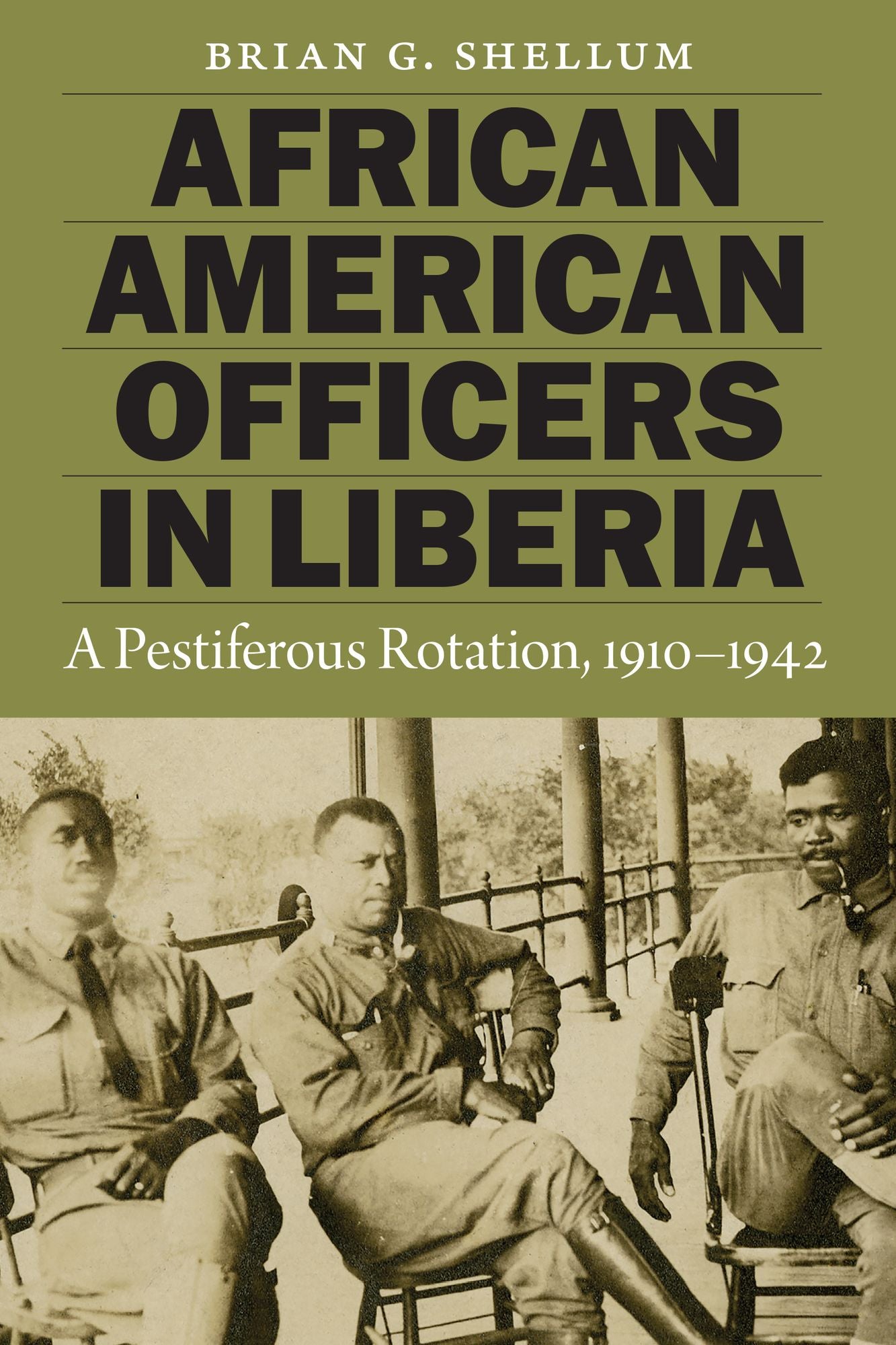 African American Officers in Liberia: A Pestiferous Rotation, 1910?1942
