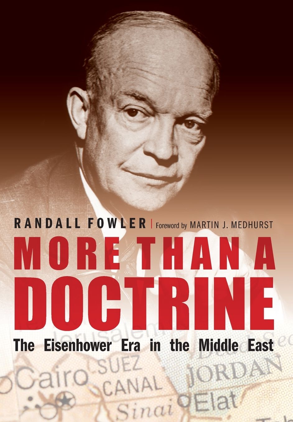More Than a Doctrine: The Eisenhower Era in the Middle East