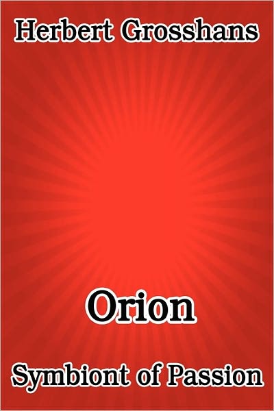 Orion, Symbiont Of Passion