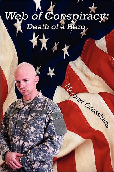 Web Of Conspiracy, Book 1, Death Of A Hero