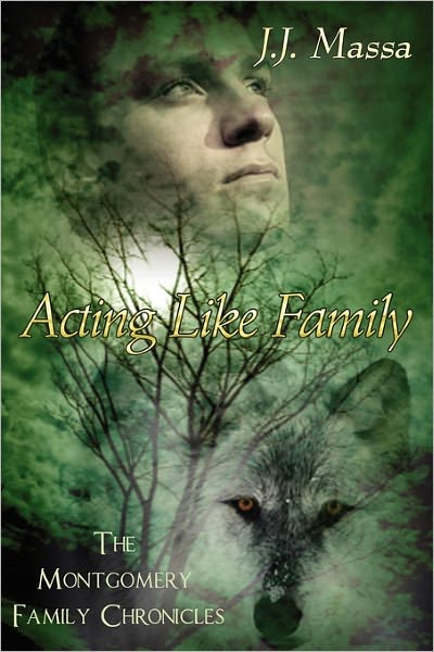 The Montgomery Family Chronicles 1: Acting Like Family