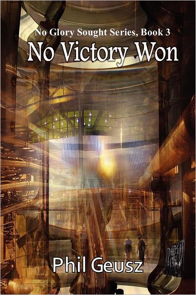No Victory Won: No Glory Sought - Book 3