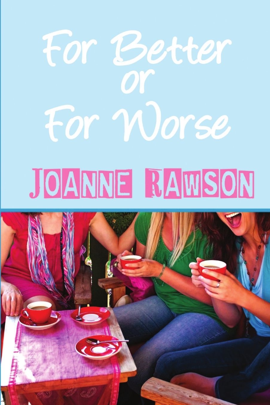 For Better or for Worse