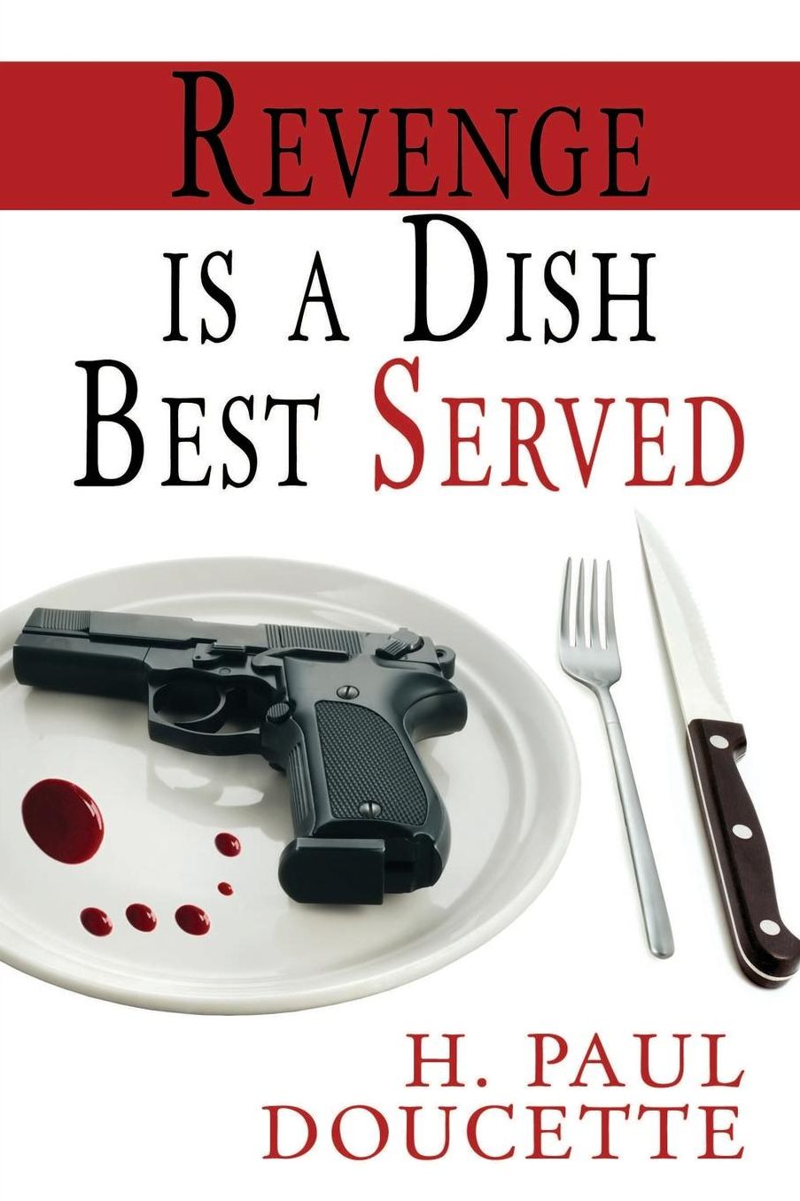 Revenge Is A Dish Best Served