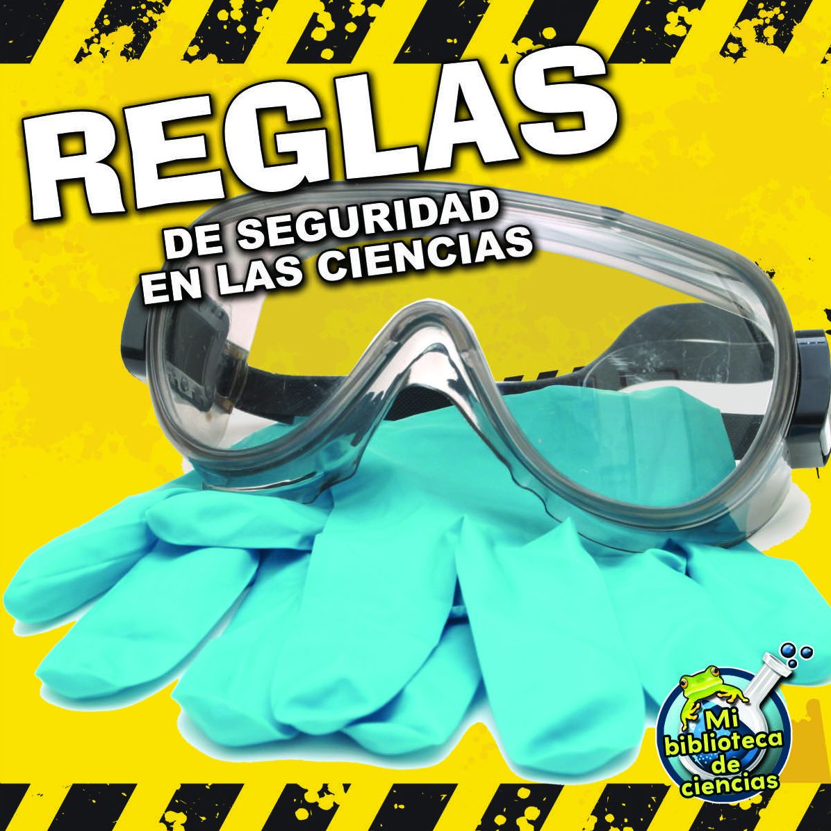 Reglas de Seguridad En Las Ciencias (Science Safety Rules)