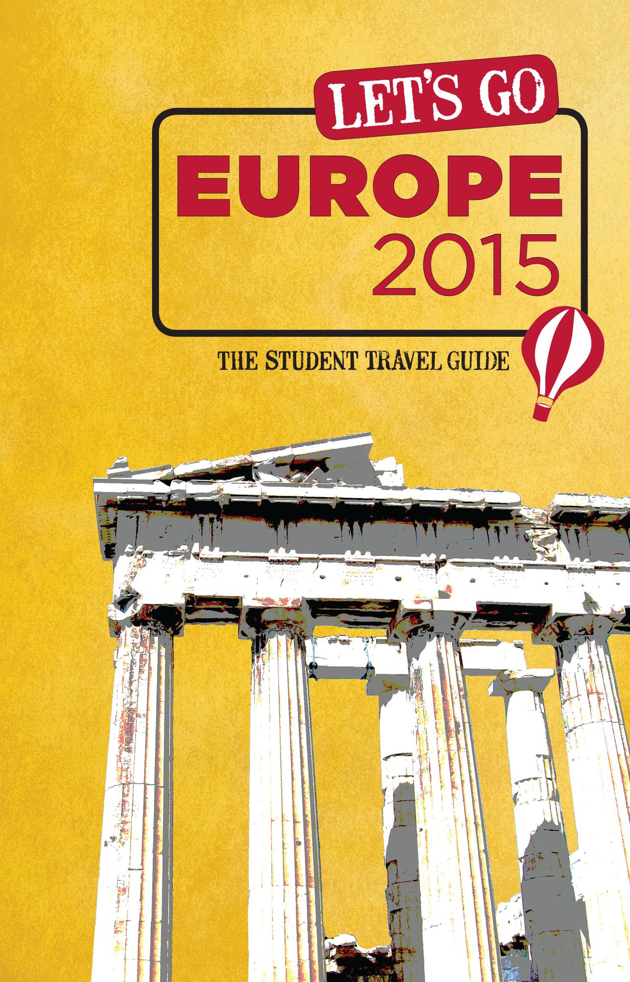 Let's Go Europe 2015: The Student Travel Guide
