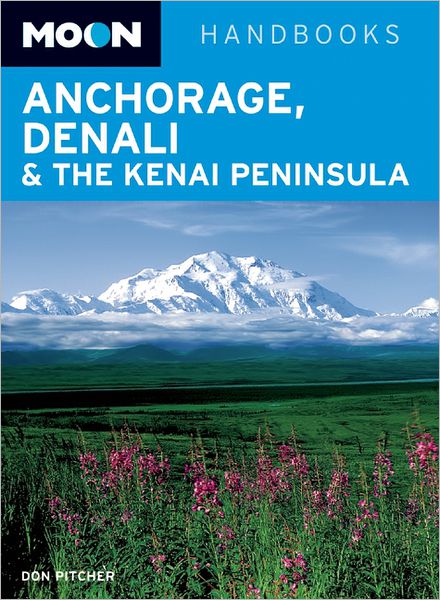 Moon Anchorage, Denali & the Kenai Peninsula