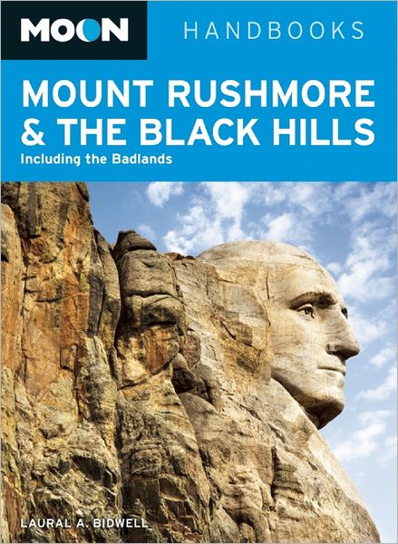 Moon Mount Rushmore & the Black Hills: Including the Badlands