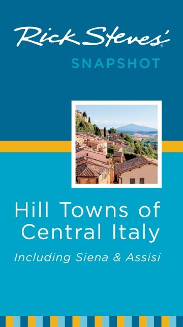 Rick Steves' Snapshot Hill Towns of Central Italy