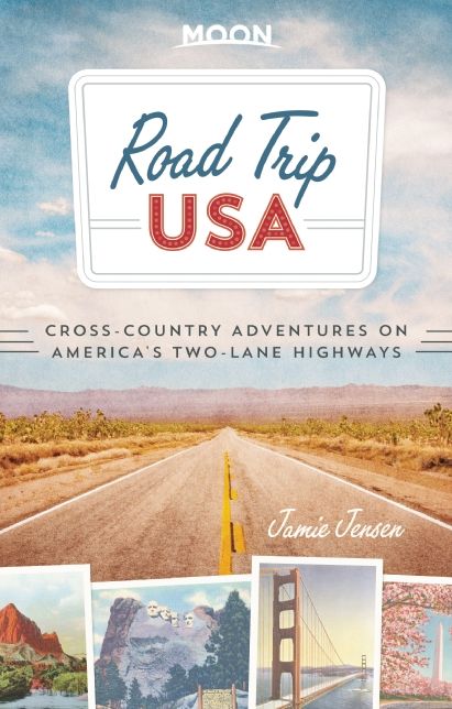 Road Trip USA: Cross-Country Adventures on America's Two-Lane Highways
