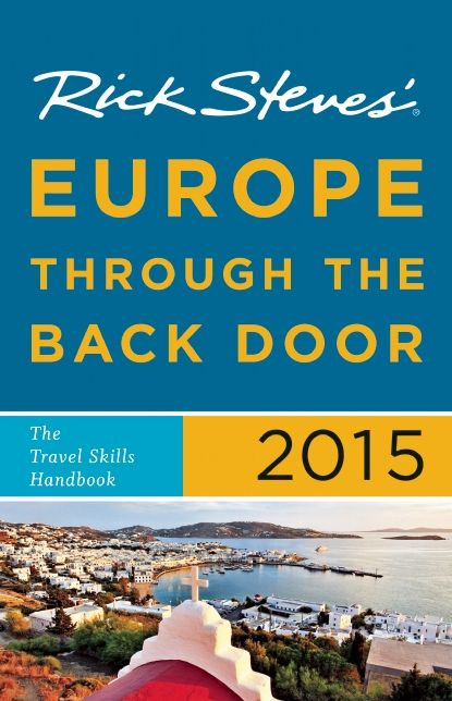 Rick Steves Europe Through the Back Door 2015