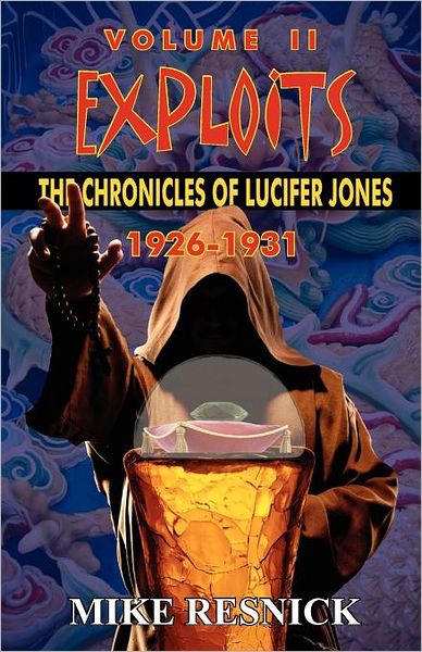 Exploits: The Chronicles of Lucifer Jones Volume II