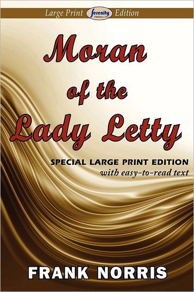 Moran of the Lady Letty (Large Print Edition)