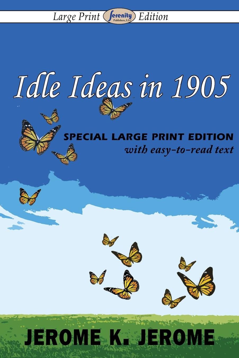 Idle Ideas in 1905 (Large Print Edition)