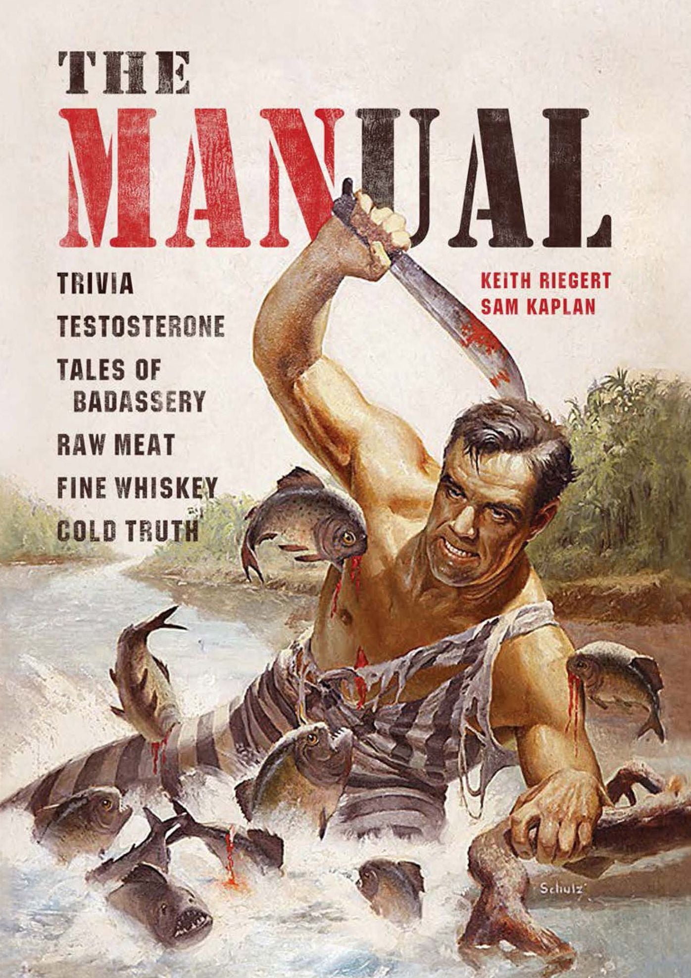 The MANual: Trivia. Testosterone. Tales of Badassery. Raw Meat. Fine Whiskey. Cold Truth.
