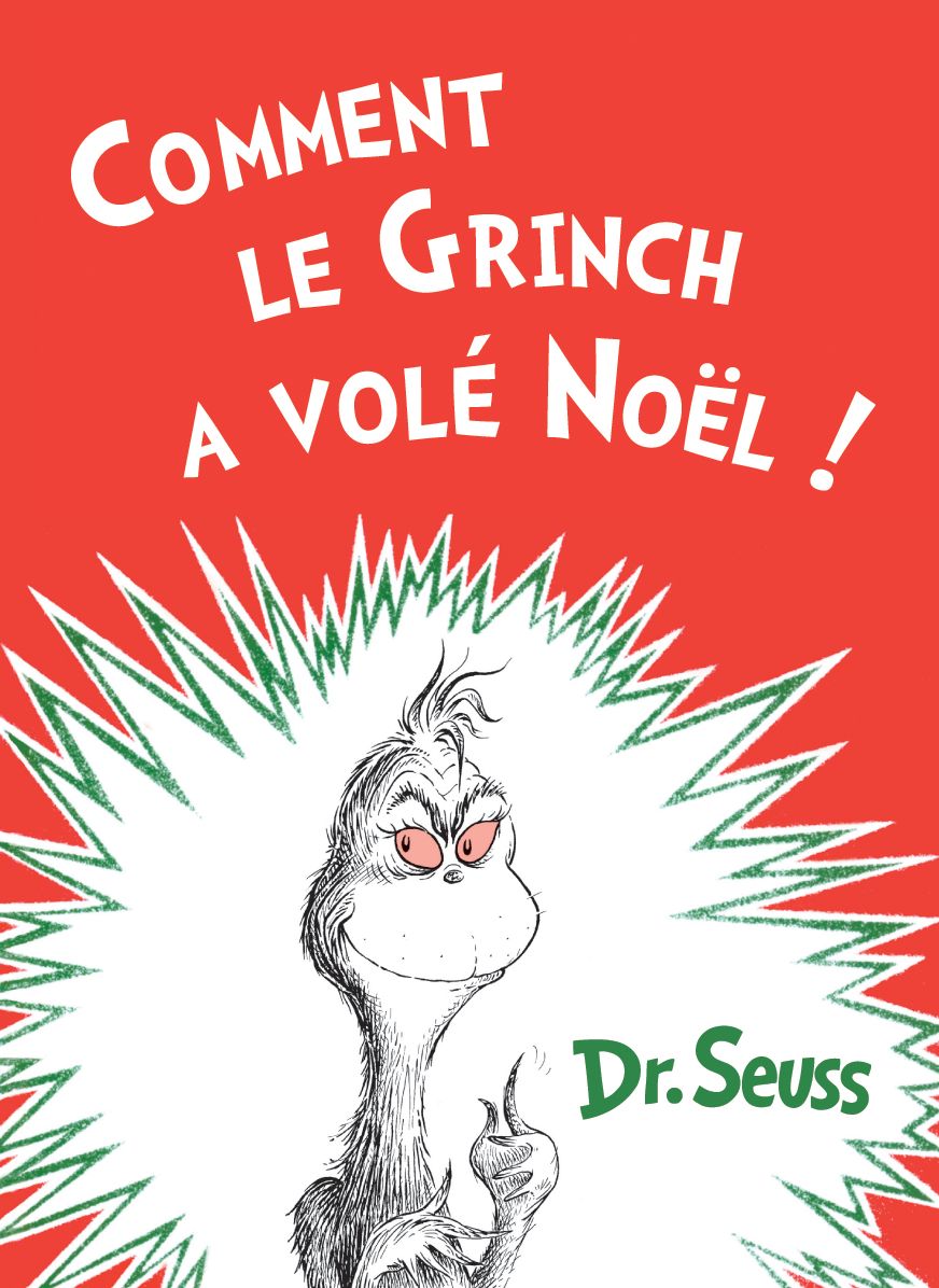 Comment le Grinch a vole Noel: The French Edition of How the Grinch Stole Christmas!