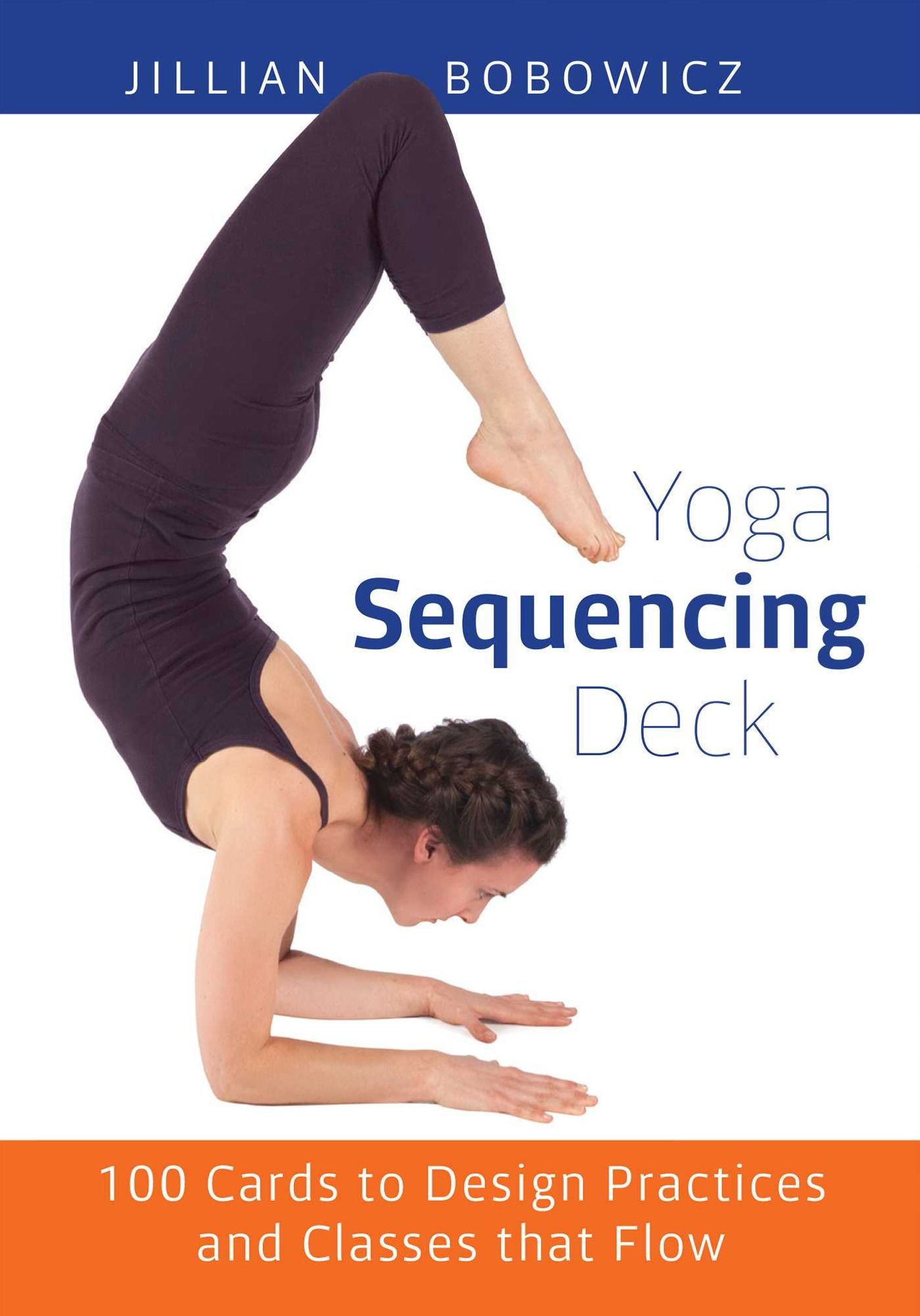 Yoga Sequencing Deck: 100 Cards to Design Practices and Classes that Flow
