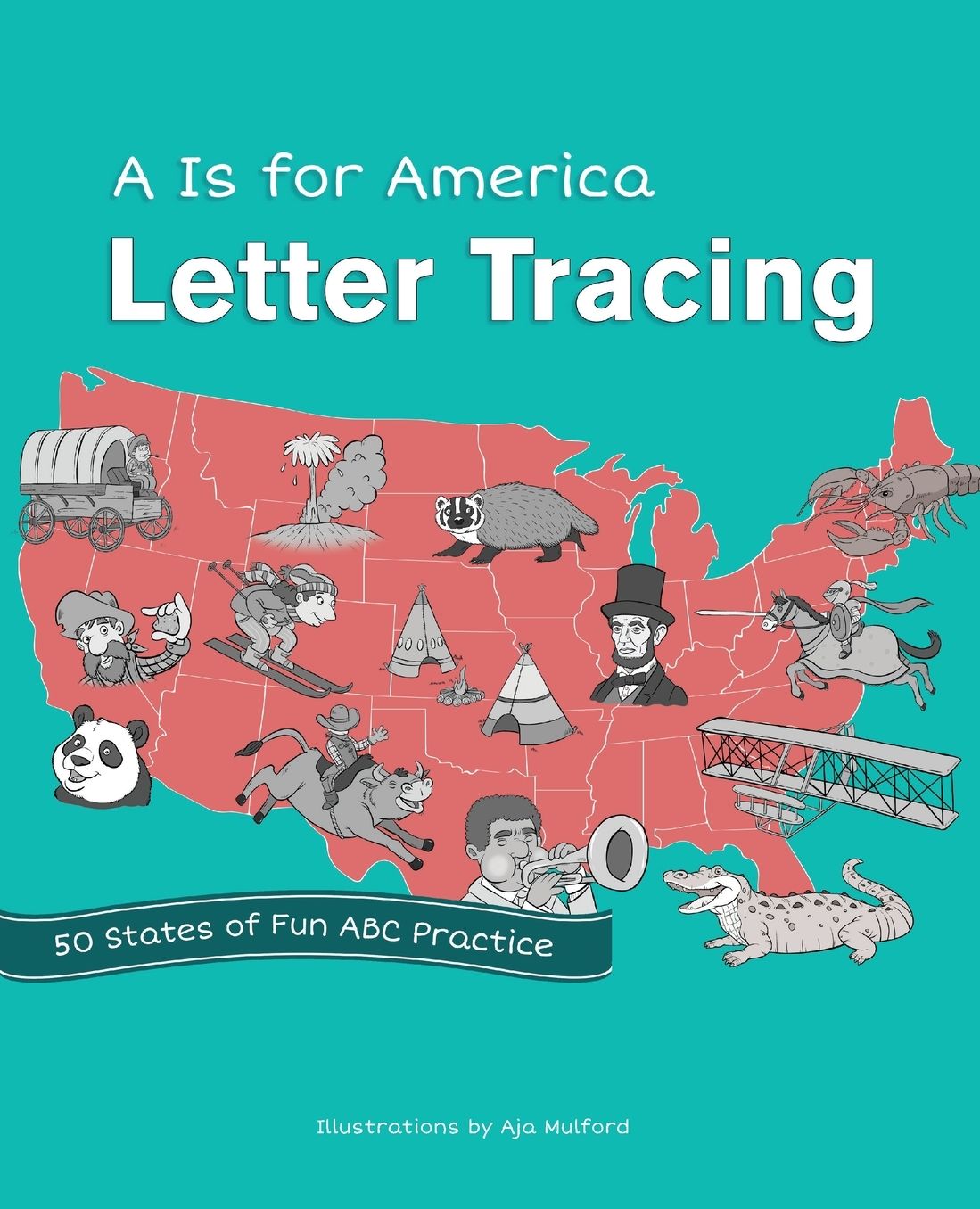 A is for America Letter Tracing: 50 States of Fun ABC Practice